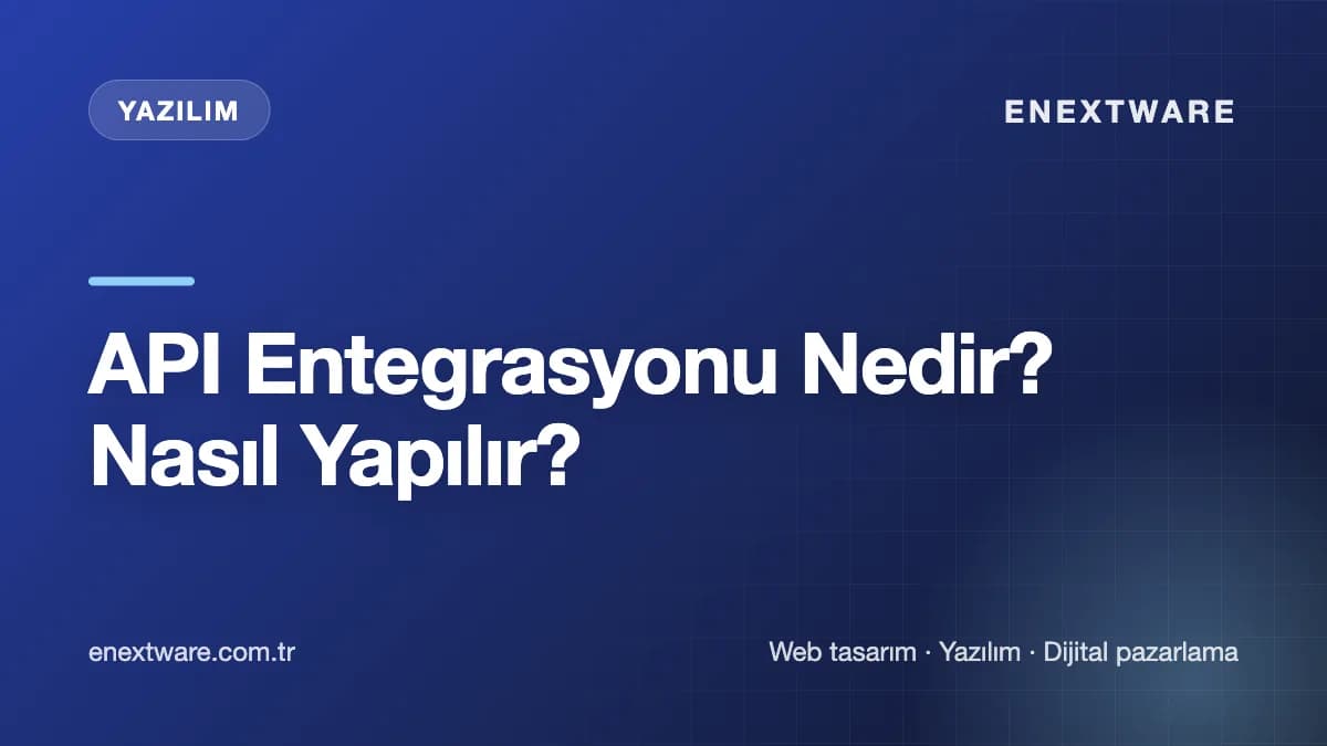 API Entegrasyonu Nedir? Nasıl Yapılır? kapak görseli