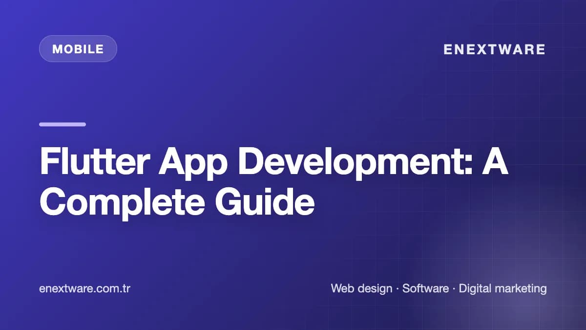 Flutter App Development: A Complete Guide