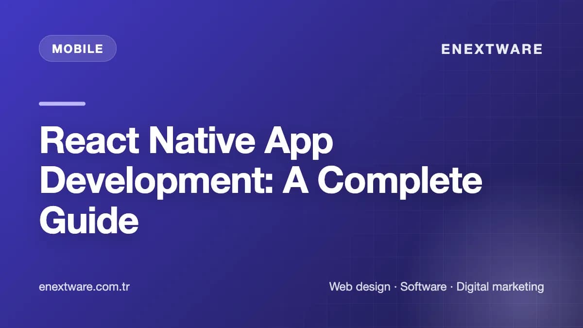 React Native App Development: A Complete Guide — Mobile guide cover image