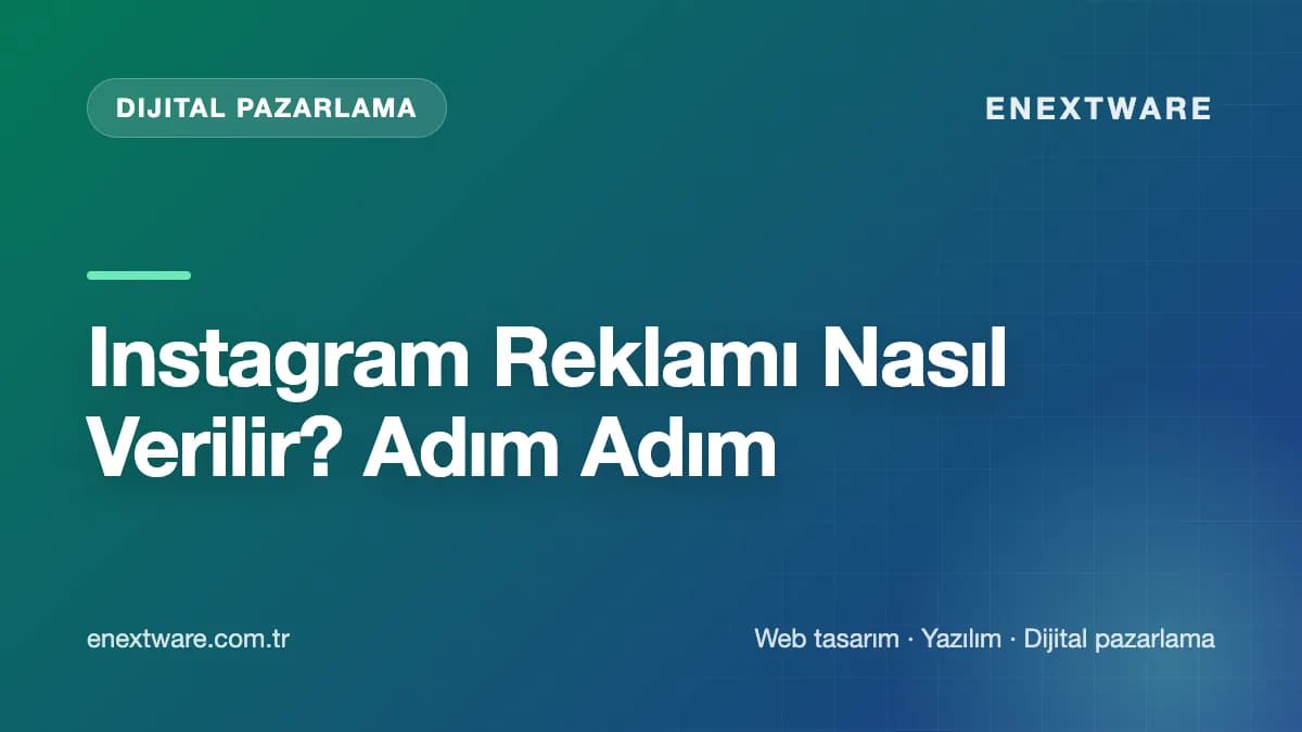 Instagram Reklamı Nasıl Verilir? Adım Adım — Dijital Pazarlama rehberi kapak görseli