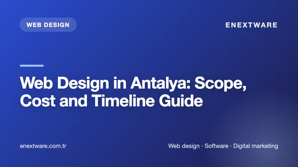 Web Design in Antalya: Scope, Cost and Timeline Guide — Web Design guide cover image