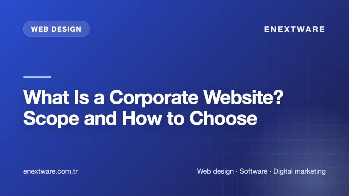 What Is a Corporate Website? Scope and How to Choose