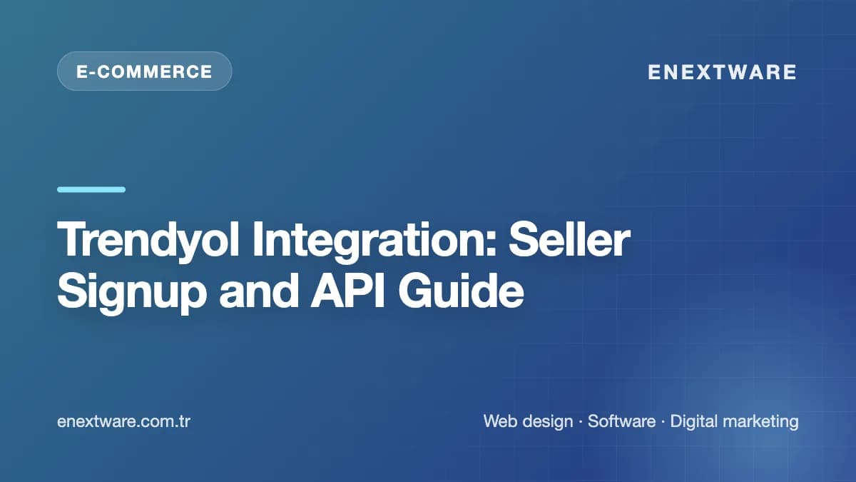 Trendyol Integration: Seller Signup and API Guide