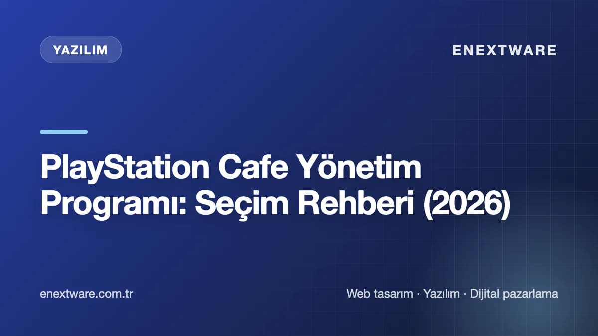 PlayStation Cafe Yönetim Programı: Seçim Rehberi (2026) — Yazılım rehberi kapak görseli
