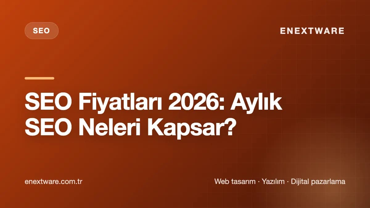 SEO Fiyatları 2026: Aylık SEO Neleri Kapsar? — SEO rehberi kapak görseli