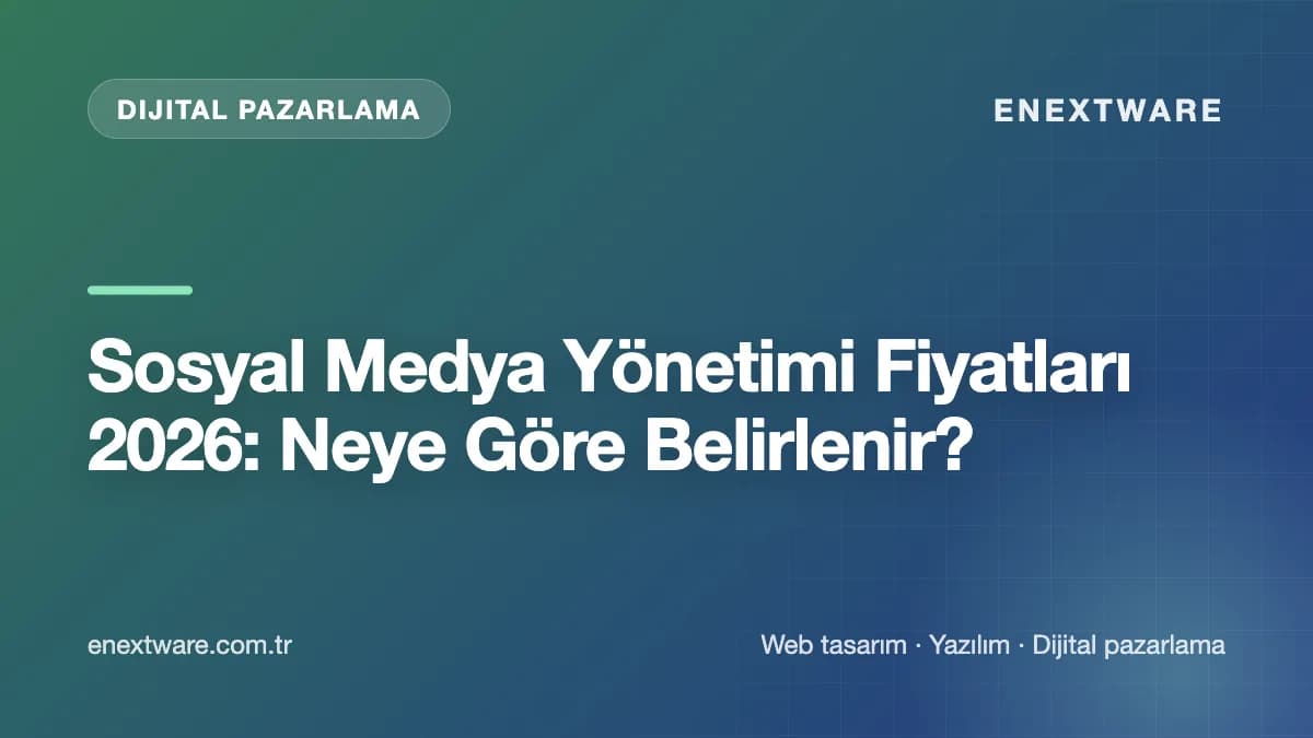 Sosyal Medya Yönetimi Fiyatları 2026: Neye Göre Belirlenir? — Dijital Pazarlama rehberi kapak görseli